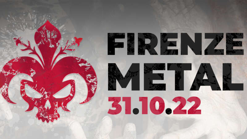 FIRENZE METAL – al Viper Theatre torna il festival dedicato alla musica metal a rendere ancora più devastante la notte di Halloween