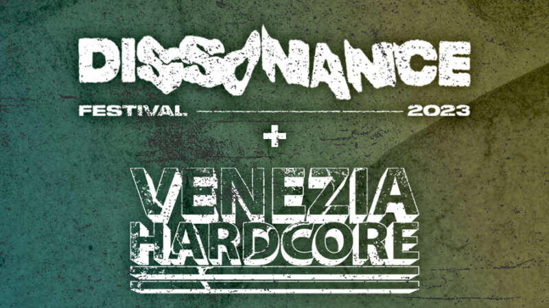 DISSONANCE FESTIVAL+VENEZIA HARDCORE FEST – insieme per un warm up party all’HEADBANGER’S PUB di Milano