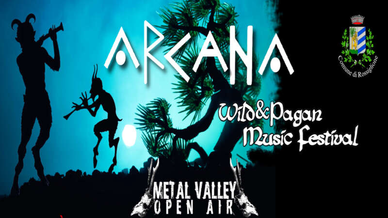 ARCANA FESTIVAL e METAL VALLEY OPEN AIR – la line-up completa e le prevendite online