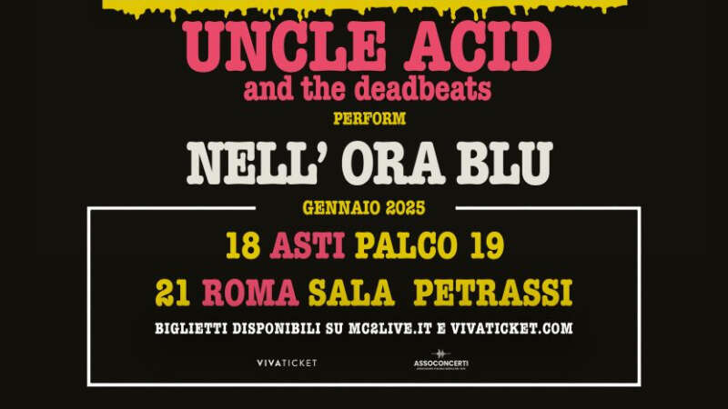 UNCLE ACID & THE DEADBEATS – due concerti in Italia in cui suoneranno “Nell’ora blu”