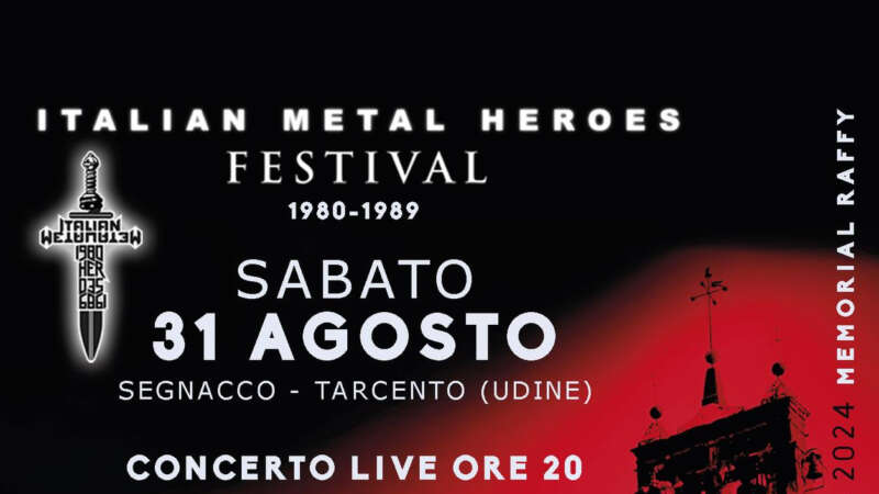 ITALIAN METAL HEROES FESTIVAL – la seconda edizione al via il 31 Agosto 2024
