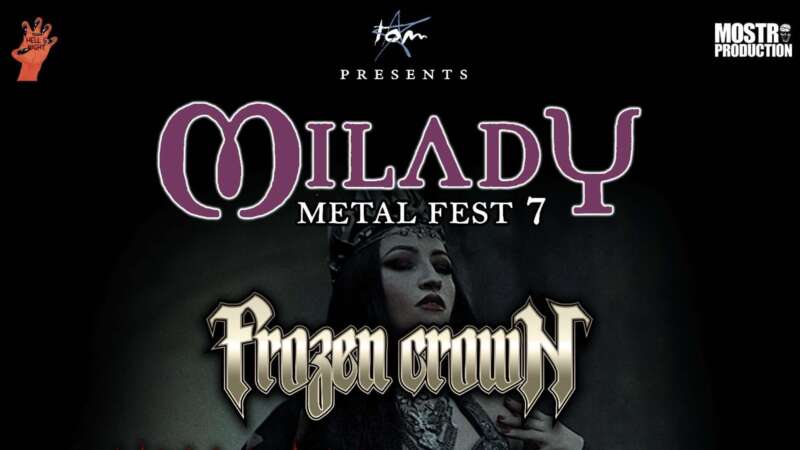 MILADY METAL FEST –  l’annuncio della settima edizione