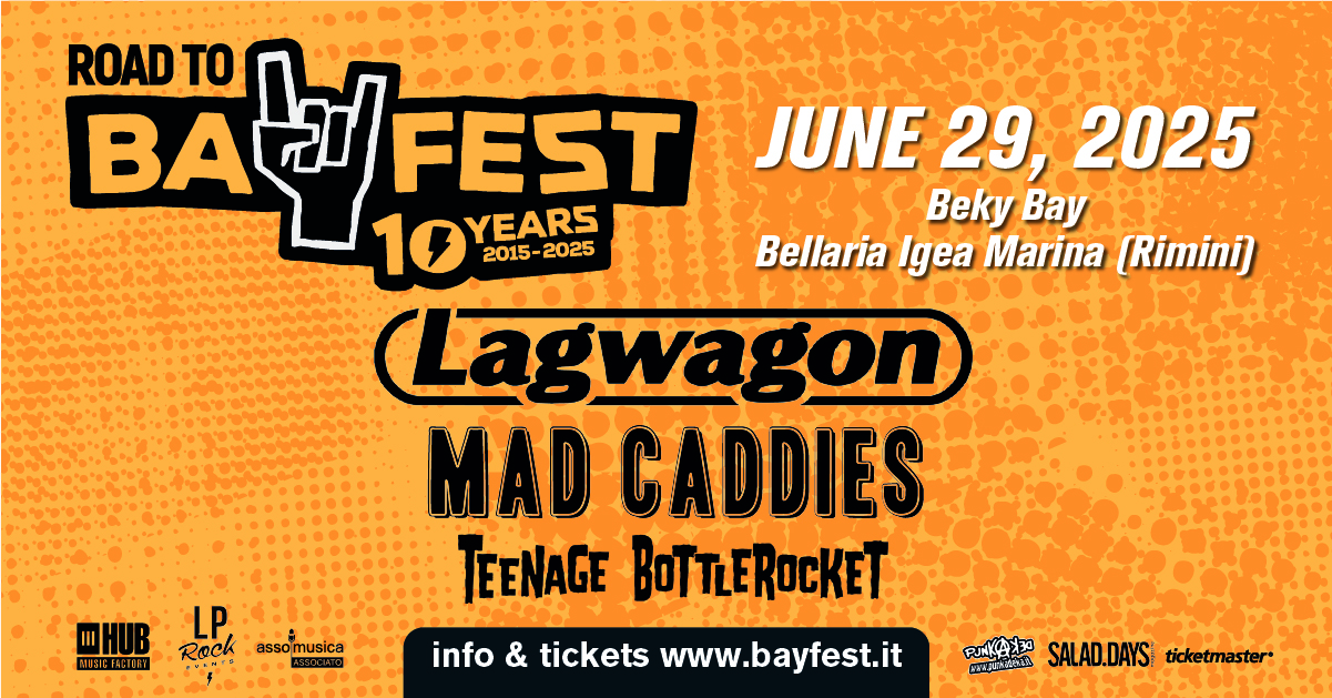 “ROAD TO BAY FEST 2025” – al Beky Bay con Lagwagon, Mad Caddies e Teenage Bottlerocket