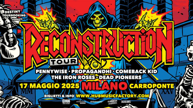 RECONSTRUCTION TOUR – protagonisti Pennywise, Propagandhi, Comeback Kid, The Iron Roses e Dead Pioneers