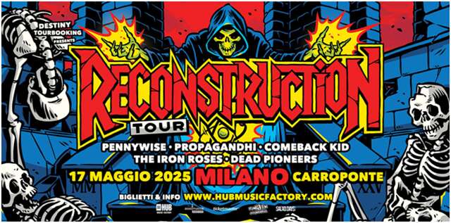 RECONSTRUCTION TOUR – per la prima volta in Italia il festival nato dalle ceneri del leggendario “Deconstruction Tour”; con Propagandhi, Pennywise e tanti altri